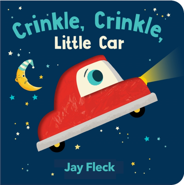 Crinkle, Crinkle, Little Car, Board book Book