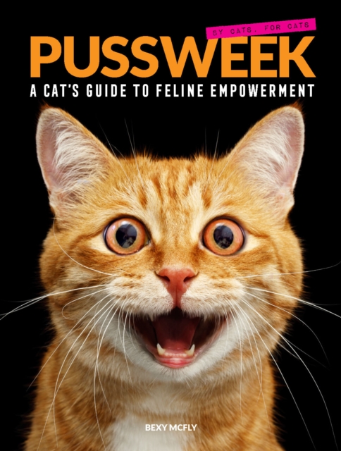 Pussweek : A Cat's Guide to Feline Empowerment, EPUB eBook