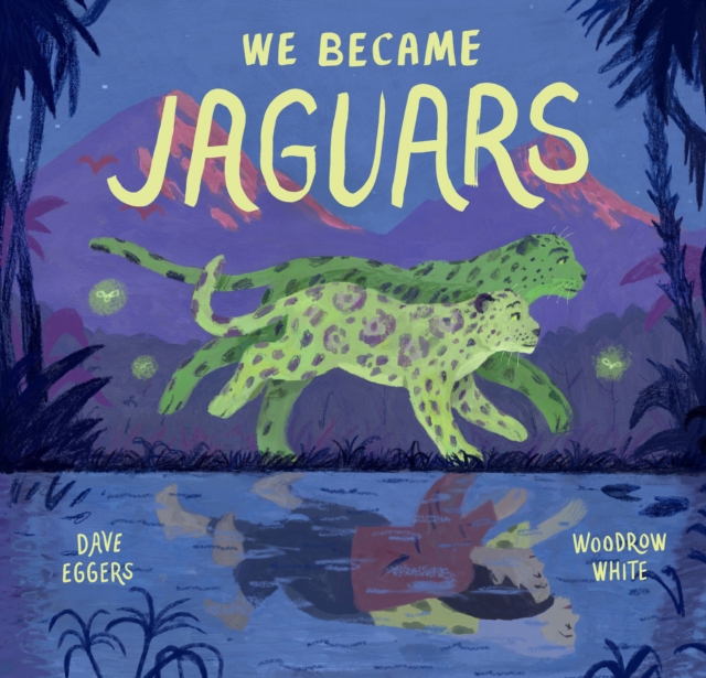We Became Jaguars, Hardback Book