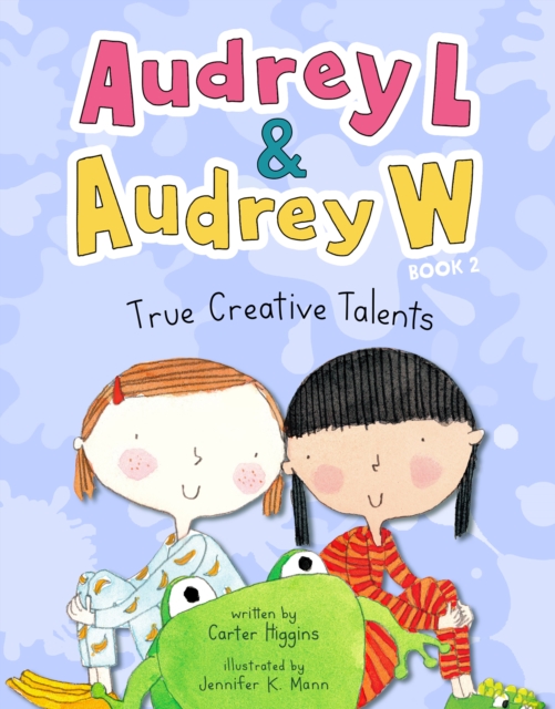 Audrey L and Audrey W: True Creative Talents : Book 2, Hardback Book