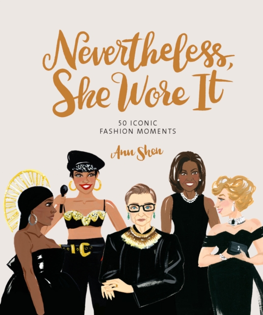 Nevertheless, She Wore It : 50 Iconic Fashion Moments, EPUB eBook