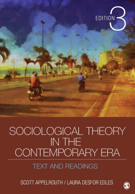 Sociological Theory in the Contemporary Era : Text and Readings, Paperback / softback Book