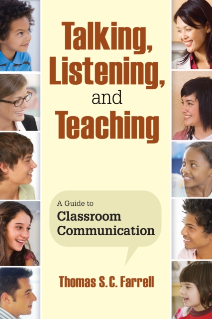 Talking, Listening, and Teaching : A Guide to Classroom Communication, PDF eBook