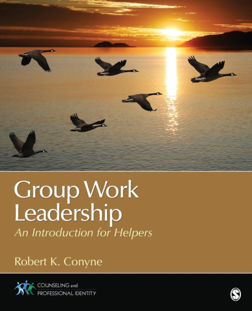 Group Work Leadership : An Introduction for Helpers, Paperback / softback Book