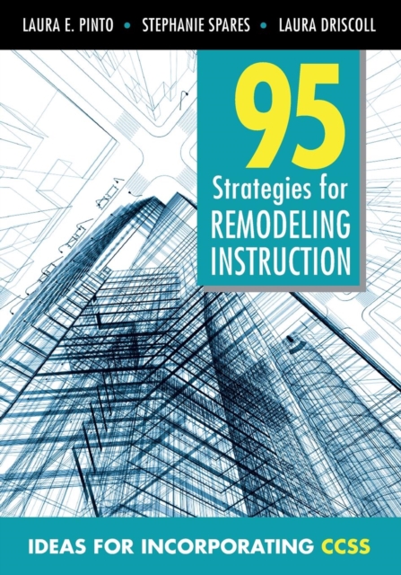95 Strategies for Remodeling Instruction : Ideas for Incorporating CCSS, Paperback / softback Book