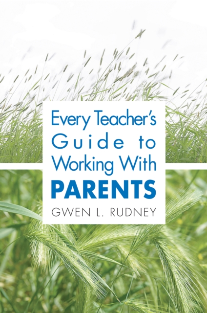 Every Teacher's Guide to Working With Parents, PDF eBook