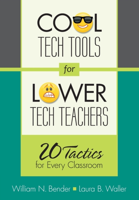Cool Tech Tools for Lower Tech Teachers : 20 Tactics for Every Classroom, Paperback / softback Book