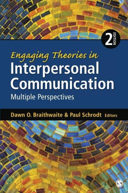 Engaging Theories in Interpersonal Communication : Multiple Perspectives, Paperback / softback Book