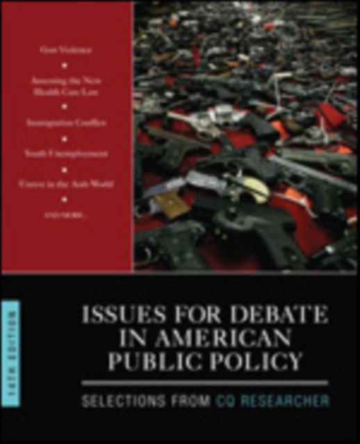 Issues for Debate in American Public Policy : Selections from CQ Researcher, Paperback / softback Book