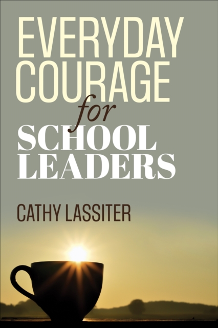 Everyday Courage for School Leaders, Paperback / softback Book