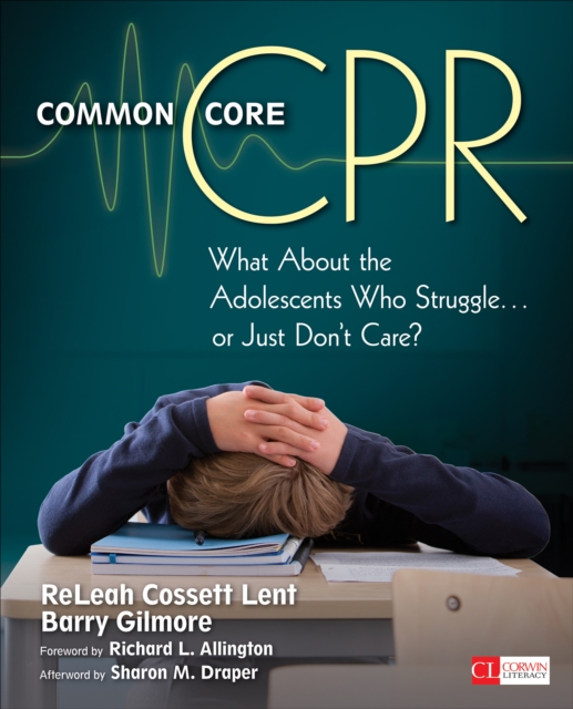 Common Core CPR : What About the Adolescents Who Struggle . . . or Just Don't Care?, PDF eBook
