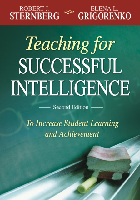 Teaching for Successful Intelligence : To Increase Student Learning and Achievement, PDF eBook