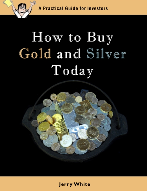 How to Buy Gold and Silver Today, EPUB eBook