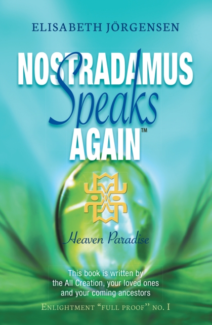 Nostradamus Speaks Again(TM) : Heaven Paradise, EPUB eBook