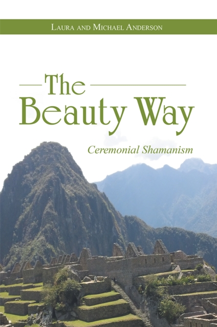 The Beauty Way : Ceremonial Shamanism, EPUB eBook