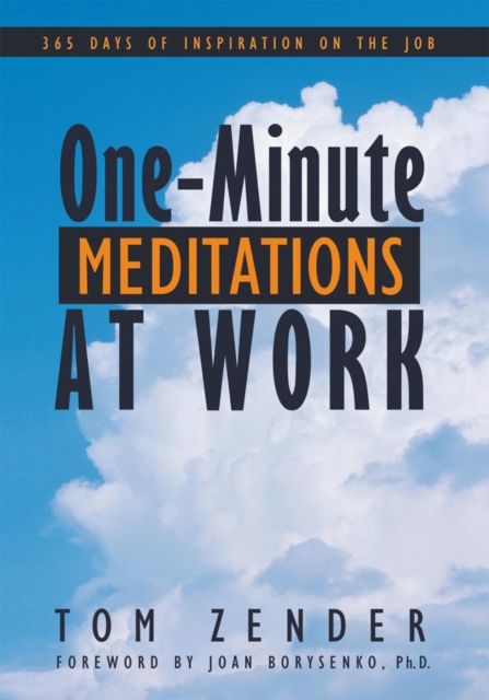 One Minute Meditations at Work : 365 Days of Inspiration on the Job, EPUB eBook