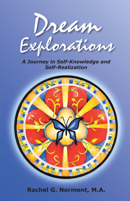 Dream Explorations : A Journey in Self-Knowledge and Self-Realization, EPUB eBook