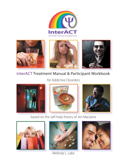 Interact Treatment Manual & Participant Workbook : Based on the Self Help Theory of Jim Maclaine, EPUB eBook