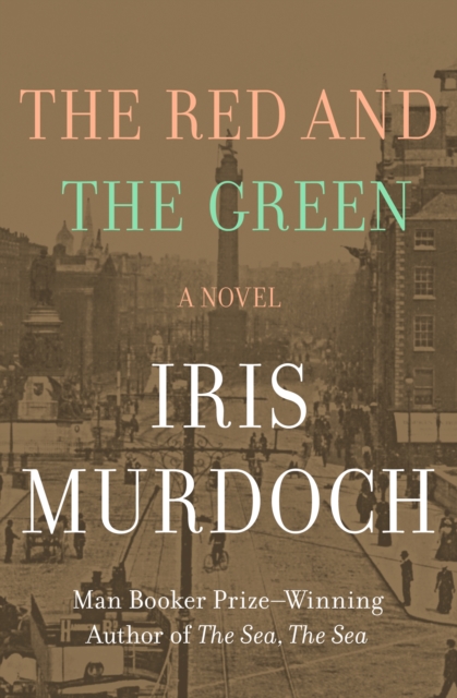 The Red and the Green : A Novel, EPUB eBook