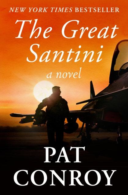 The Great Santini : A Novel, EPUB eBook