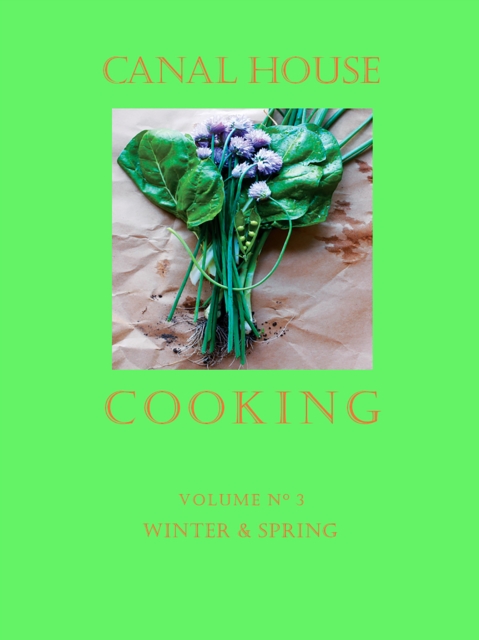 Canal House Cooking Volume N(deg) 3 : Winter & Spring, EPUB eBook