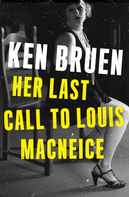 Her Last Call to Louis MacNeice, EPUB eBook