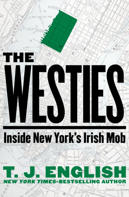 The Westies : Inside New York's Irish Mob, EPUB eBook