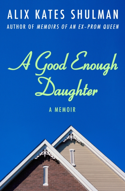 A Good Enough Daughter : A Memoir, EPUB eBook