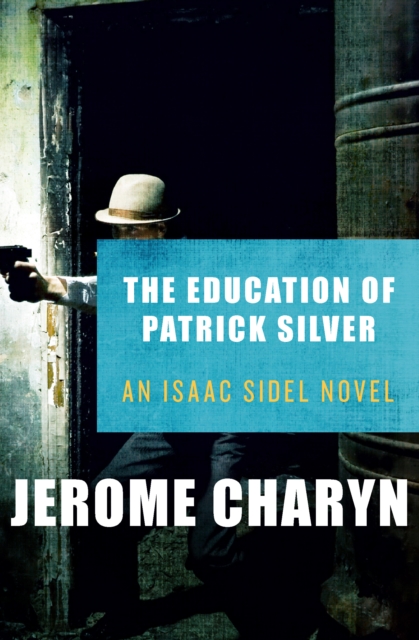 The Education of Patrick Silver, EPUB eBook