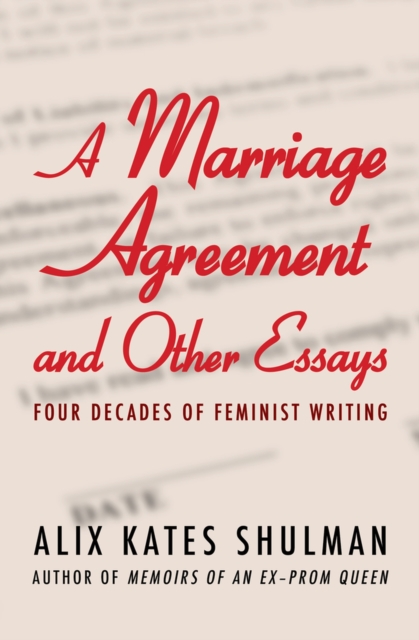 A Marriage Agreement and Other Essays : Four Decades of Feminist Writing, Paperback / softback Book