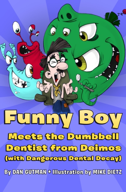 Funny Boy Meets the Dumbbell Dentist from Deimos (with Dangerous Dental Decay), EPUB eBook