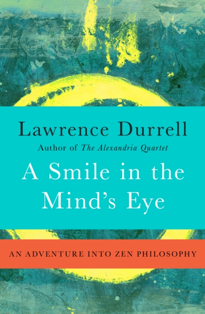 A Smile in the Mind's Eye : An Adventure into Zen Philosophy, EPUB eBook
