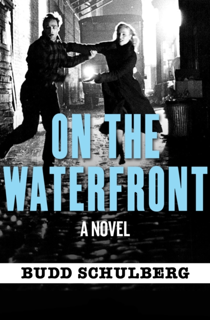 On the Waterfront : A Novel, EPUB eBook