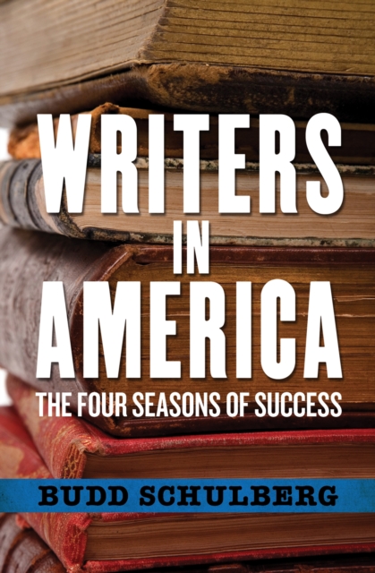 Writers in America : The Four Seasons of Success, EPUB eBook