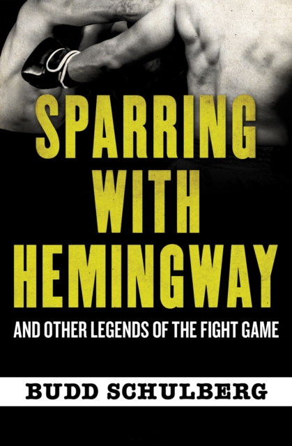 Sparring with Hemingway : And Other Legends of the Fight Game, EPUB eBook