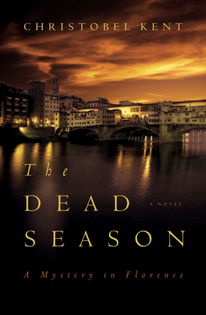 The Dead Season : A Mystery in Florence, EPUB eBook
