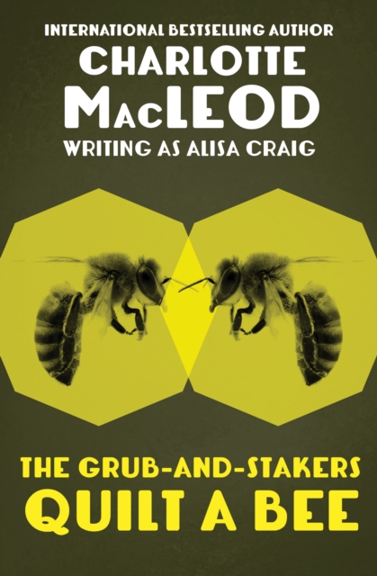 The Grub-and-Stakers Quilt a Bee, EPUB eBook