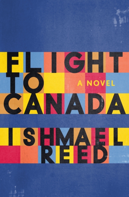 Flight to Canada : A Novel, EPUB eBook
