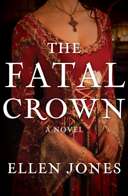 The Fatal Crown : A Novel, EPUB eBook