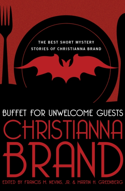 Buffet for Unwelcome Guests : The Best Short Mystery Stories of Christianna Brand, EPUB eBook