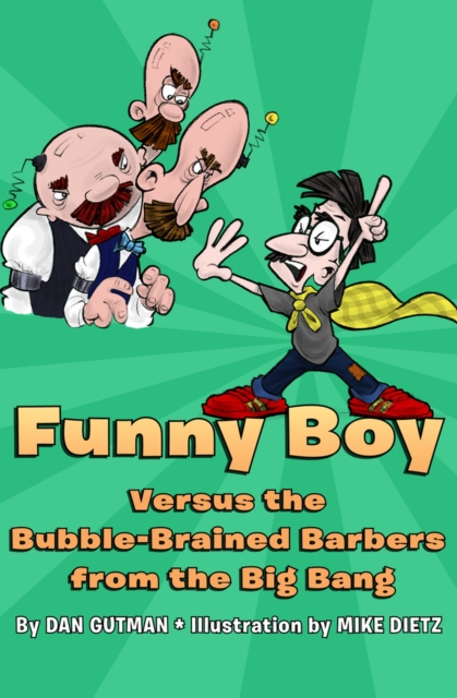 Funny Boy Versus the Bubble-Brained Barbers from the Big Bang, Paperback / softback Book
