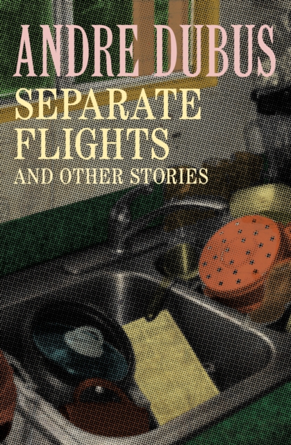 Separate Flights : And Other Stories, EPUB eBook