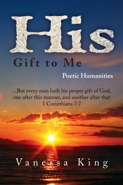 His Gift to Me: Poetic Humanities, EPUB eBook
