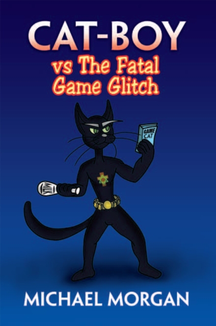 Cat-Boy Vs the Fatal Game Glitch, EPUB eBook