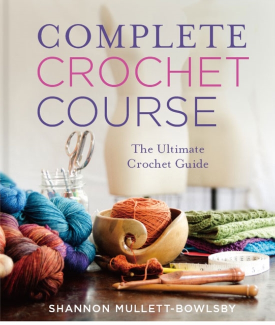 Complete Crochet Course, Hardback Book