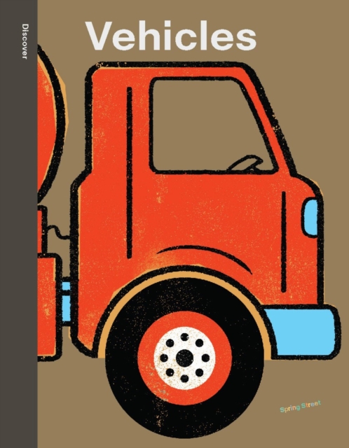 Spring Street Discover: Vehicles, Hardback Book