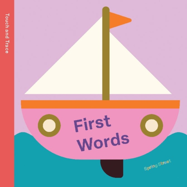 Spring Street Touch and Trace: First Words, Board book Book