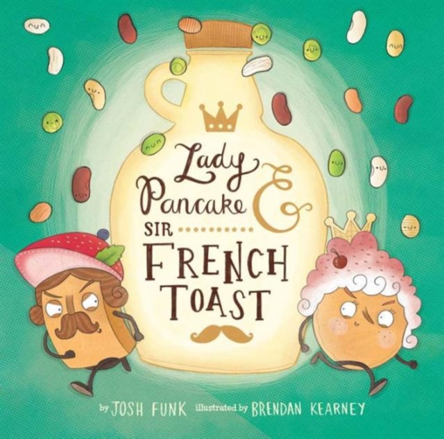 Lady Pancake & Sir French Toast : Volume 1, Hardback Book