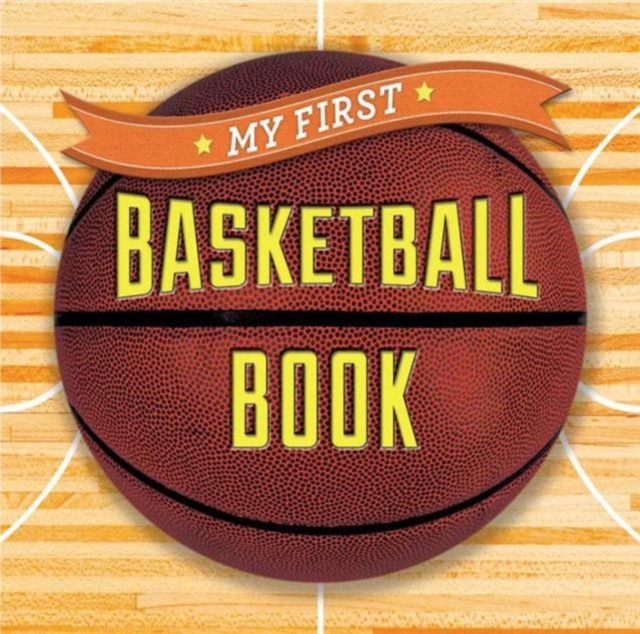 My First Basketball Book, Board book Book