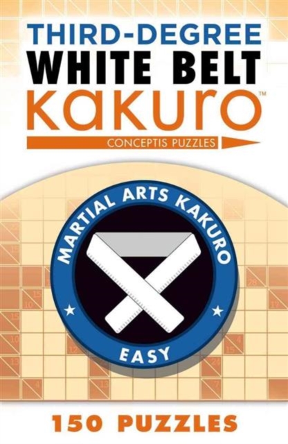 Third-Degree White Belt Kakuro, Paperback / softback Book